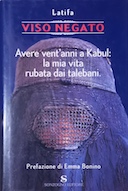 Viso Negato – Avere Vent’Anni a Kabul : la Mia Vita Rubata dai Talebani