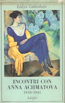 Incontri con Anna Achmatova 1938-1941