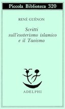 Scritti sull’Esoterismo Islamico e il Taoismo