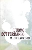 L’Uomo Sotterraneo