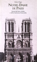 Notre-Dame de Paris – Storia del Buio Gobbo e della Luminosa Esmeralda