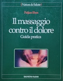 Il Massaggio Contro il Dolore – Guida Pratica