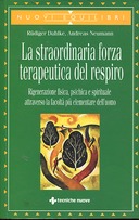 La Straordinaria Forza Terapeutica del Respiro