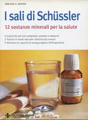 I Sali di Schüssler – 12 Sostanze Minerali per la Salute