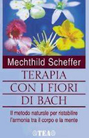 Terapia con  Fiori di Bach – Il Metodo Naturale per Ristabilire l’Armonia tra il Corpo e la Mente