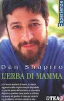 L'Erba di Mamma, Shapiro Dan