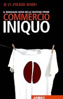 Commercio Iniquo - Il Romanzo Nero delle Materie Prime, Boris Jean-Pierre