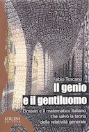 Il Genio e il Gentiluomo – Einstein e il Matematico Italianoche Salvò la Teoria della Relatività Generale