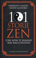 101 Storie Zen che non ti hanno Mai Raccontato