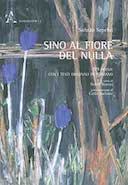 Sino al Fiore del Nulla – 99 Poesie con i Testi Originali in Persiano