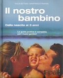Il Nostro Bambino - Dalla Nascita ai 3 Anni, Settimo Giulia; Trapani Gianfranco