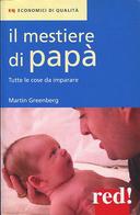 Il Mestiere di Papà – Tutte le Cose da Imparare