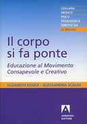 Il Corpo si fa Ponte – Educazione al Movimento Consapevole e Creativo