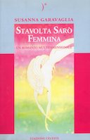 Stavolta Sarò Femmina – Un Romanzo Multidimensionale