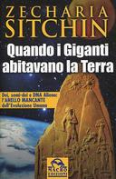 Quando i Giganti Abitavano la Terra – Dei, Semi-Dei e DNA Alieno: l’Anello Mancante dell’Evoluzione Umana