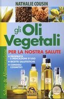 Gli Oli Vegetali per la Nostra Salute