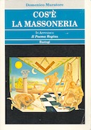 Cos'è la Massoneria - In Appendice Il Poema Regius, Muratore Domenico