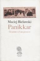 Panikkar – Un Uomo e il Suo Pensiero