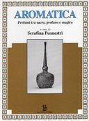 Aromatica – Profumi tra Sacro, Profano e Magico