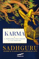 Karma - Il Percorso per Creare il Tuo Destino, Sadhguru