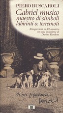 Gabriel Musico Maestro di Simboli Labirinti & Terremoti