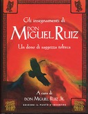 Gli Insegnamenti di Don Miguel Ruiz