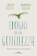 Elogio della Gentilezza – Breve Storia di un Valore in Disuso