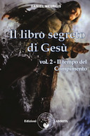 Il Libro Segreto di Gesù – Il Tempo del Compimento • Volume 2