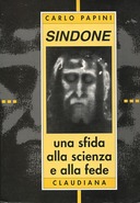 Sindone - Una Sfida alla Scienza e alla Fede, Papini Carlo