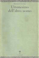 Umanesimo dell’Altro Uomo