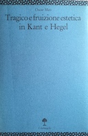 Tragico e Fruizione Estetica in Kant e Hegel