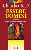 Essere Uomini – La Virilità in un Mondo Femminilizzato