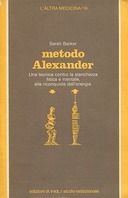 Metodo Alexander - Una Tecnica Contro la Stanchezza Fisica e Mentale, alla Riconquista dell'Energia, Barker Sarah