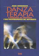 Danzaterapia e Psicologia del Profondo – L’Uso Psicoterapeutico del Movimento