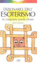 Dizionario dell’Esoterismo – Le Cinquanta Parole-Chiave