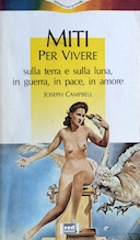 Miti per Vivere – Sulla Terra e sulla Luna, in Guerra, in Pace, in Amore