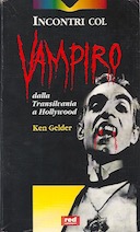 Incontri col Vampiro - Dalla Transilvania a Hollywood, Gelder Ken