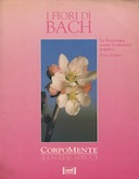 I Fiori di Bach – La Floriterapia Contro le Emozioni Negative