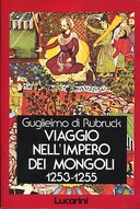 Viaggio nell’Impero dei Mongoli 1253-1255