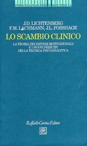 Lo Scambio Clinico – La Teoria dei Sistemi Motivazionali e i Nuovi Principi della Tecnica Psicoanalitica