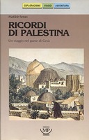 Ricordi di Palestina – Un viaggio nel paese di Gesù