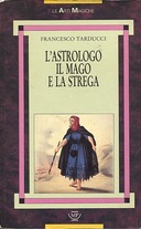 L’Astrologo il Mago e la Strega