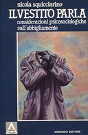 Il Vestito Parla – Considerazioni Psicosociologiche sull’Abbigliamento