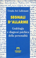 Segnali d’Allarme – Grafologia e Diagnosi Psichica della Personalità