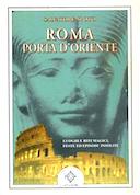 Roma Porta d'Oriente - Luoghi e Riti Magici, Feste ed Episodi Insoliti, Spoto Salvatore