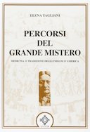 Percorsi del Grande Mistero - Medicina e Tradizione degli Indiani d'America, Tagliani Elena