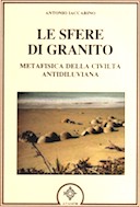 Le Sfere di Granito – Metafisica della Civiltà Antidiluviana