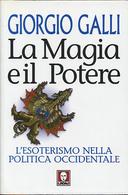 La Magia e il Potere – L’Esoterismo nella Politica Occidentale