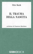 Il Trauma della Nascita – Sua Importanza per la Psicoanalisi