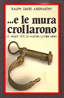 … E le Mura Crollarono – Le Molte Vite di Martin Luther King